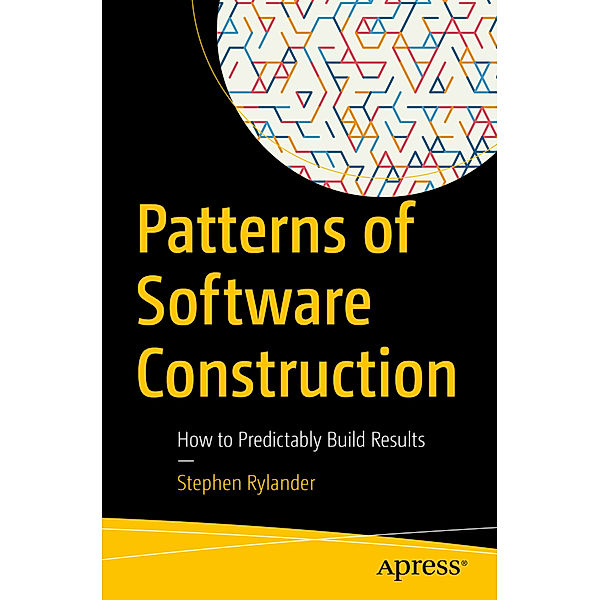 Patterns of Software Construction, Stephen Rylander