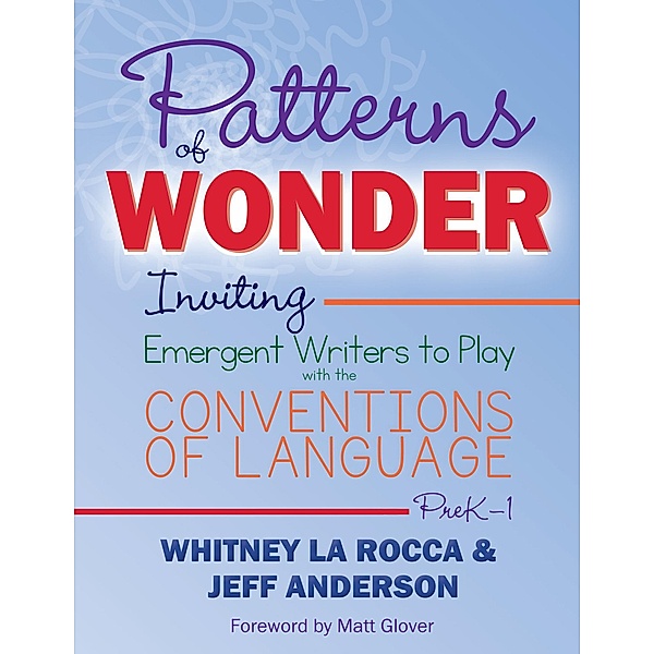 Patterns of Wonder, Grades PreK-1, Whitney La Rocca, Jeff Anderson
