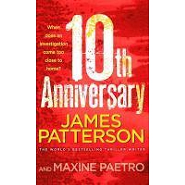 Patterson, J: 10th Anniversary, James Patterson, Maxine Paetro