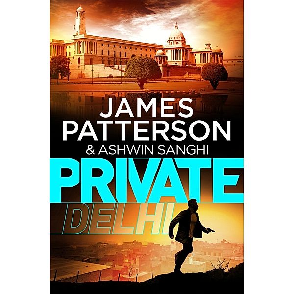 Patterson, J: Private Delhi, James Patterson, Ashwin Sanghi