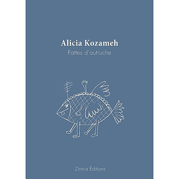 Pattes d'autruche, Alicia Kozameh