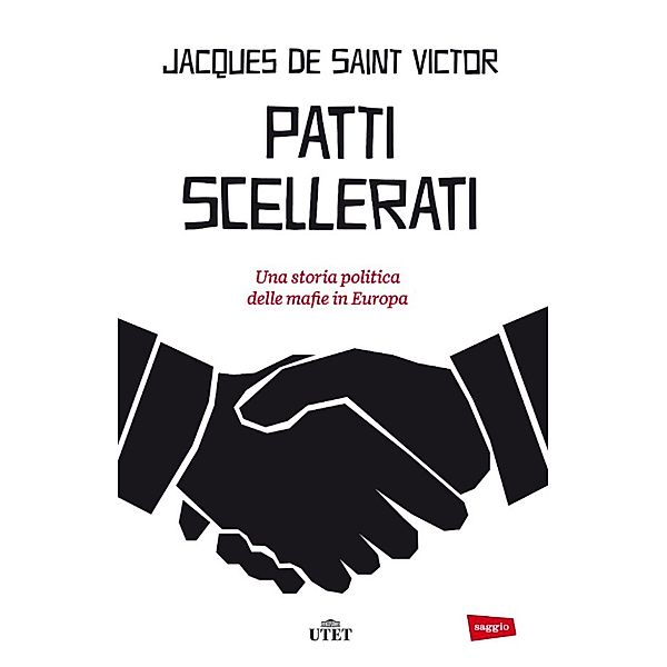 Patti scellerati, Jacques de Saint Victor