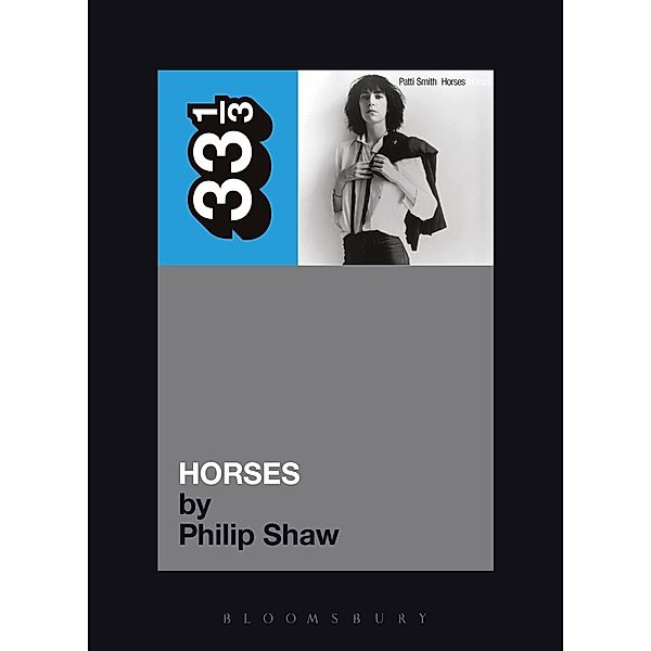 Patti Smith's Horses / 33 1/3, Philip Shaw