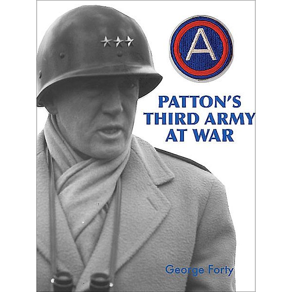 Patton's Third Army at War, George Forty