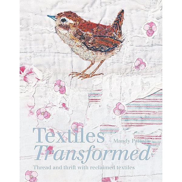 Pattullo, M: Textiles Transformed, Mandy Pattullo