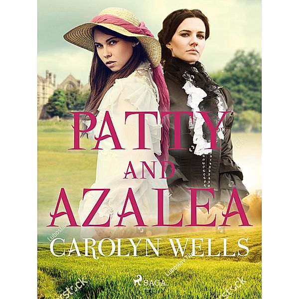 Patty and Azalea, Carolyn Wells