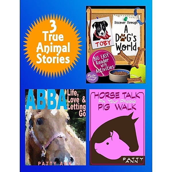 Patty Ann's Book Bundle Packs: 3 True Animal Stories &gt; 3 Book Set, Patty Ann