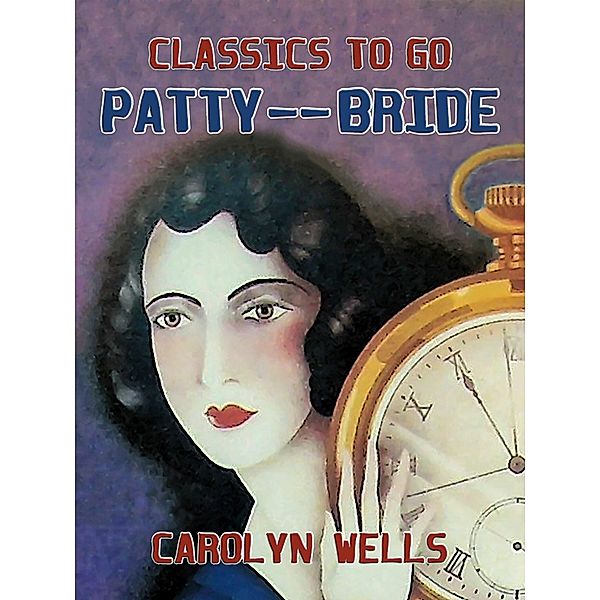 Patty -- Bride, Carolyn Wells