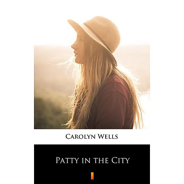 Patty in the City, Carolyn Wells