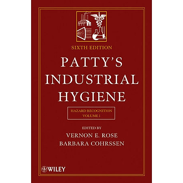 Patty's Industrial Hygiene.Vol.1, Vernon E. Rose, Barbara Cohrssen