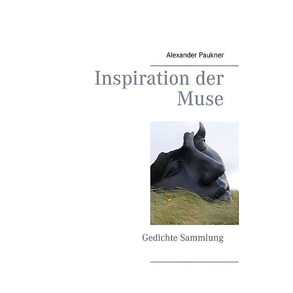 Paukner, A: Inspiration der Muse, Alexander Paukner