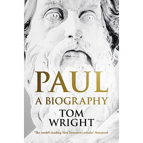Paul: A Biography, Tom Wright