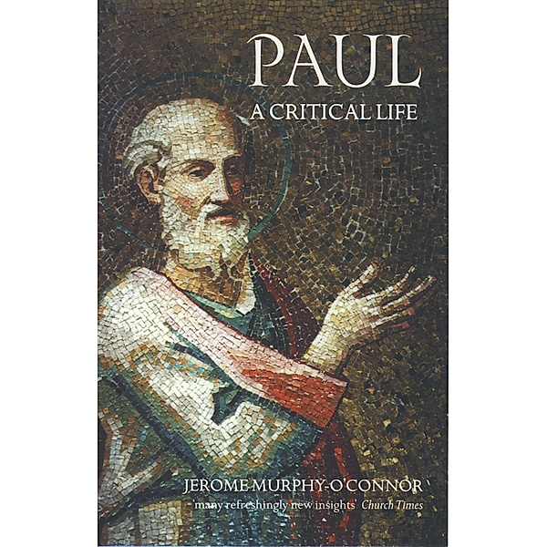 Paul: A Critical Life, Jerome Murphy-O'Connor