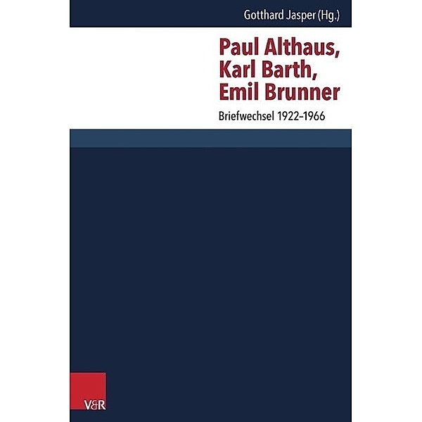 Paul Althaus, Karl Barth, Emil Brunner, Paul Althaus, Karl Barth, Emil Brunner