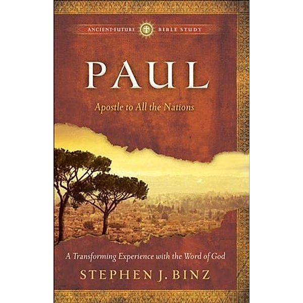 Paul (Ancient-Future Bible Study: Experience Scripture through Lectio Divina), Stephen J. Binz