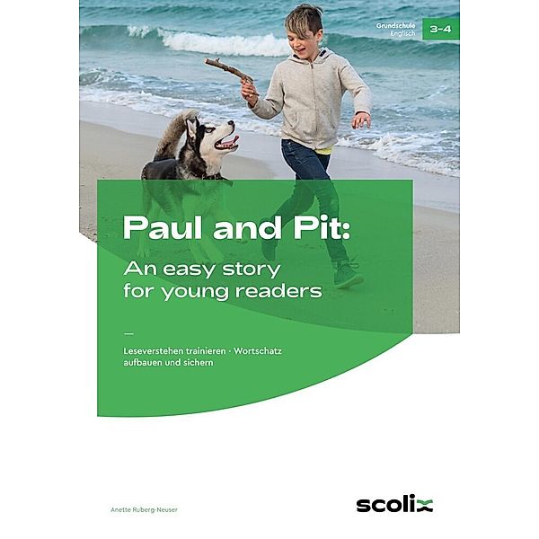 Paul and Pit: An easy story for young readers, Anette Ruberg-Neuser