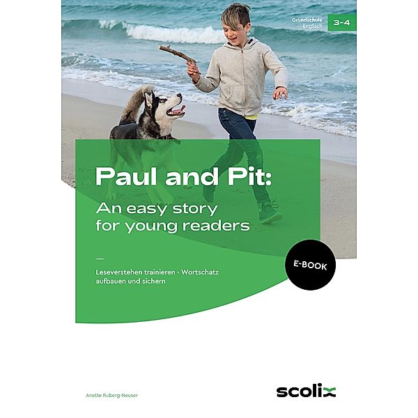 Paul and Pit: An easy story for young readers, Anette Ruberg-Neuser