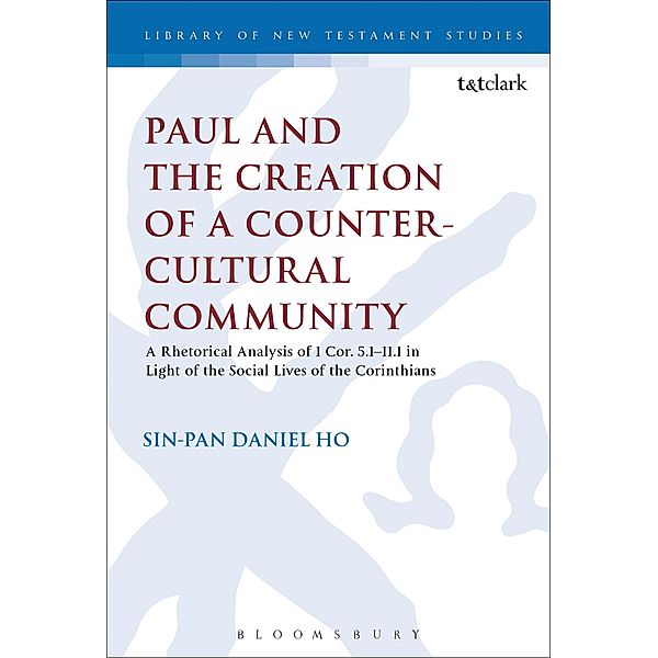 Paul and the Creation of a Counter-Cultural Community, Sin-Pan Daniel Ho