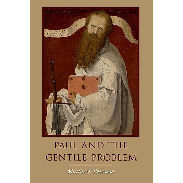 Paul and the Gentile Problem, Matthew Thiessen