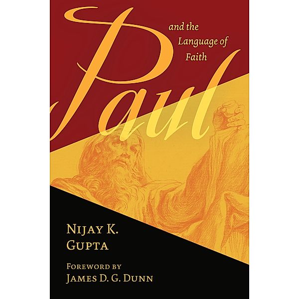 Paul and the Language of Faith, Nijay K. Gupta