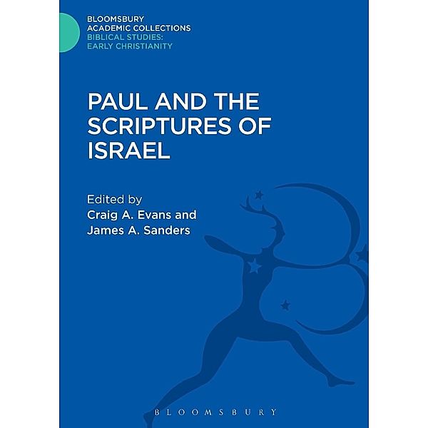 Paul and the Scriptures of Israel / Bloomsbury Academic Collections: Biblical Studies