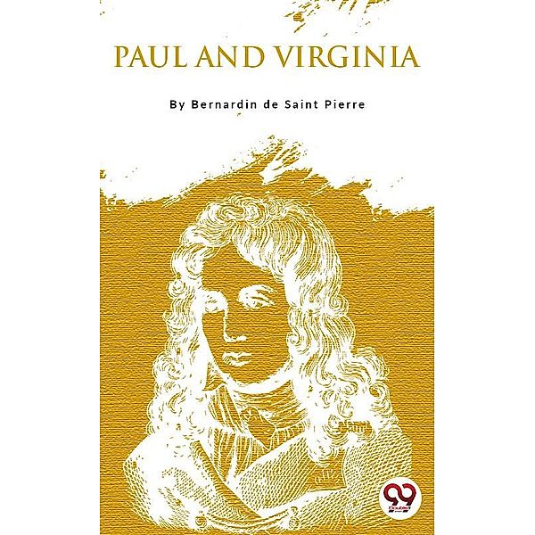 Paul And Virginia, Bernardin de Saint-Pierre