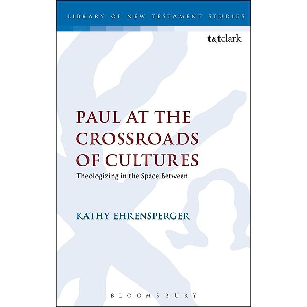Paul at the Crossroads of Cultures, Kathy Ehrensperger