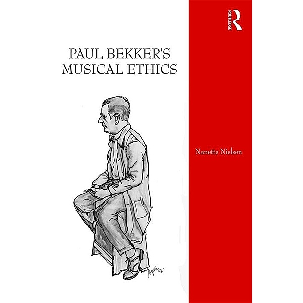 Paul Bekker's Musical Ethics, Nanette Nielsen