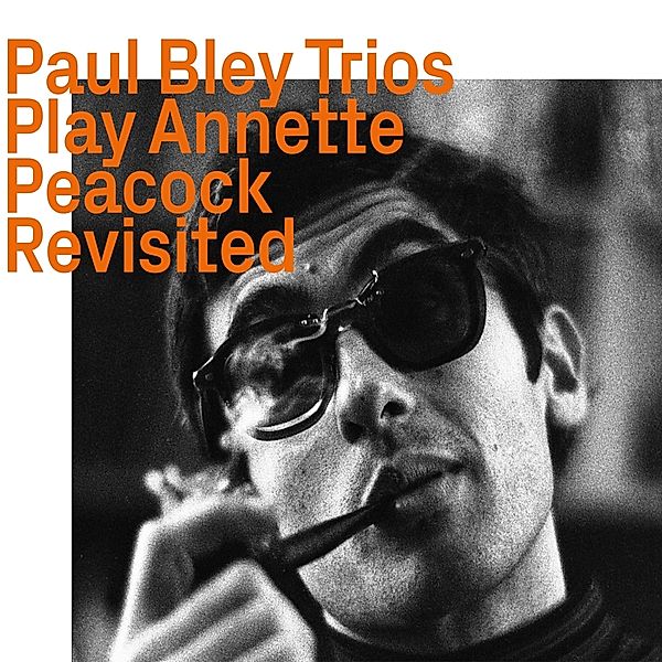 Paul Bley Trios Play Annette Peacock Revisited, Paul Bley