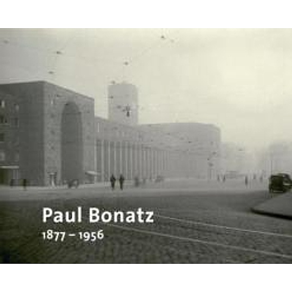 Paul Bonatz 1877-1956