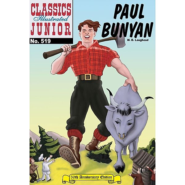 Paul Bunyan (with panel zoom)    - Classics Illustrated Junior / Classics Illustrated Junior, W. B. Laughead