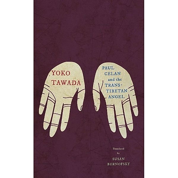 Paul Celan and the Tran-Tibetan Angel, Yoko Tawada