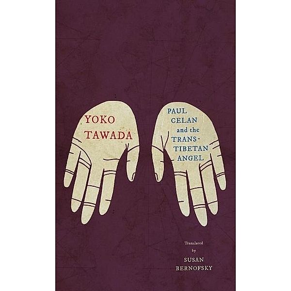 Paul Celan and the Trans-Tibetan Angel, Yoko Tawada