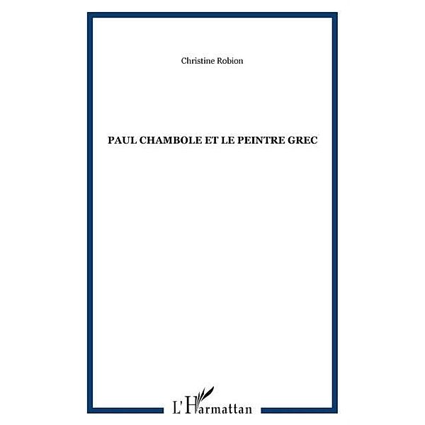 Paul chambole et le peintre grec / Hors-collection, Robion Christine