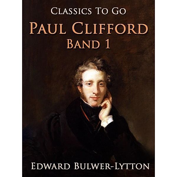 Paul Clifford Band 1, Edward Bulwer-Lytton