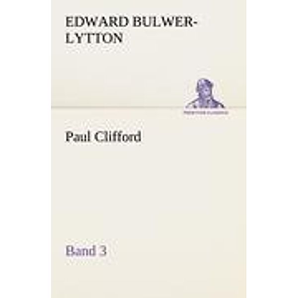 Paul Clifford Band 3, Edward George Bulwer-Lytton