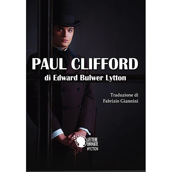 Paul Clifford (Traduzione di Fabrizio Giannini), Edward Bulwer Lytton