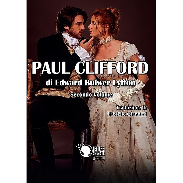 Paul Clifford - Volume secondo, Fabrizio Giannini, Edward Bulwer Lytton