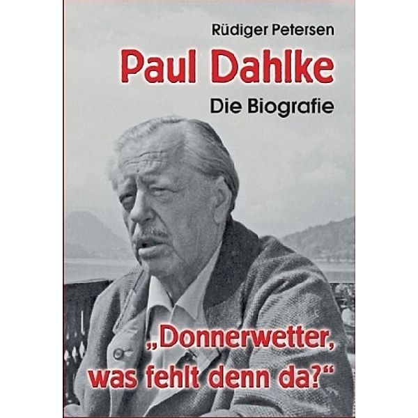 Paul Dahlke - Die Biografie, Rüdiger Petersen