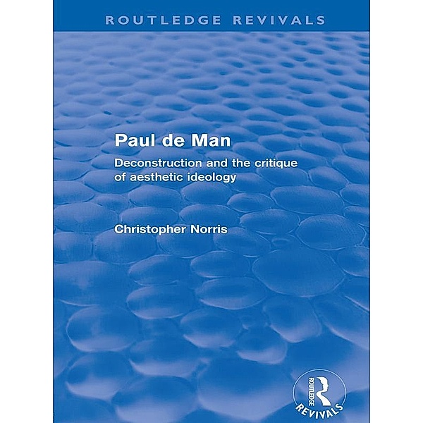 Paul de Man (Routledge Revivals) / Routledge Revivals, Christopher Norris
