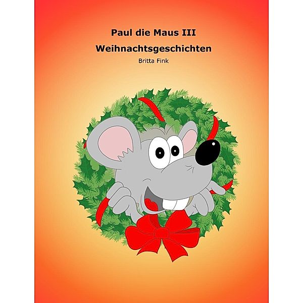 Paul die Maus III, Britta Fink