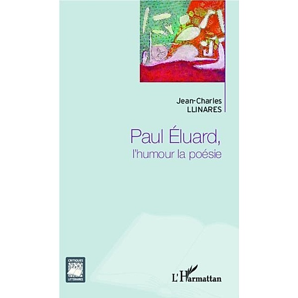 Paul Eluard, l'humour la poesie / Hors-collection, Jean-Charles LLINARES