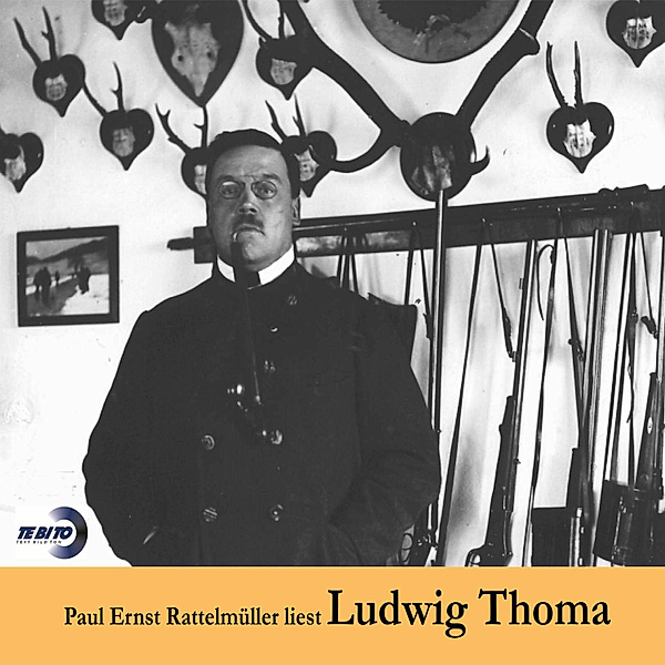 Paul Ernst Rattelmüller liest Ludwig Thoma, Ludwig Thoma