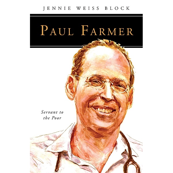 Paul Farmer / People of God, Jennie Weiss Block