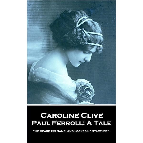 Paul Ferroll: A Tale / Classics Illustrated Junior, Caroline Clive