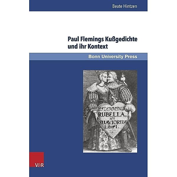 Paul Flemings Kußgedichte und ihr Kontext, Beate Hintzen