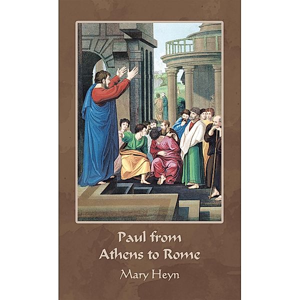 Paul from Athens to Rome, Mary Heyn