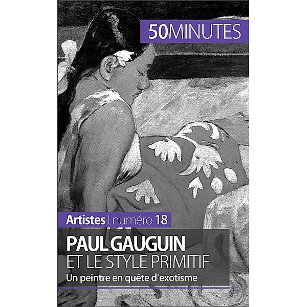 Paul Gauguin et le style primitif, Julie Lorang, 50minutes