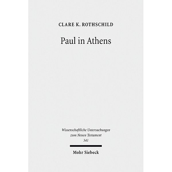 Paul in Athens, Clare K. Rothschild
