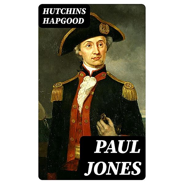 Paul Jones, Hutchins Hapgood